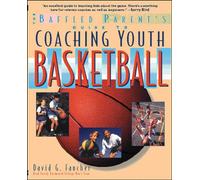 The Baffled Parent's Guide to Coaching Youth Basketball