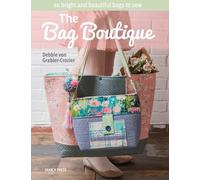 The Bag Boutique: 20 bright and beautiful bags to sew
