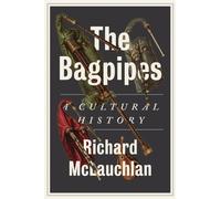 The Bagpipes : A Cultural History