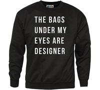 The Bags Under My Eyes are Designer Men's Sweatshirt - black Large
