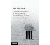 The Bail Book – A Comprehensive Look at Bail in America's Criminal Justice System