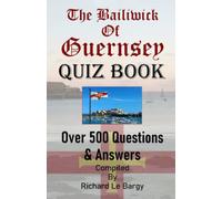 The Bailiwick Of Guernsey Quiz Book