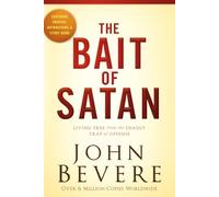The Bait of Satan, 20th Anniversary Edition: Living Free from the Deadly Trap of Offense