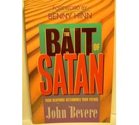 The BAIT OF SATAN, THE: Your Response Determines Your Future