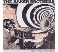 The Baker Brothers - Time To Testify