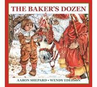 The Baker's Dozen: A Saint Nicholas Tale, with Bonus Cookie Recipe and Pattern for St. Nicholas Christmas Cookies