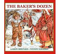 The Baker's Dozen: A Saint Nicholas Tale, with Bonus Cookie Recipe and Pattern for St. Nicholas Christmas Cookies (Special Edition)
