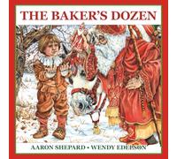 The Baker's Dozen: A Saint Nicholas Tale, with Bonus Cookie Recipe and Pattern for St. Nicholas Christmas Cookies (Special Edition)
