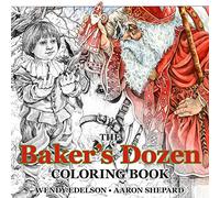 The Baker's Dozen Coloring Book: A Grayscale Adult Coloring Book and Children's Storybook Featuring a Christmas Legend of Saint Nicholas: 1 (Skyhook Coloring Storybooks)