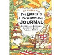 The Baker's Fun-Schooling Journal: Homeschooling Curriculum Handbook for Students Majoring in Baking | The Thinking Tree | Funschooling