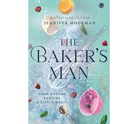 The Baker's Man: An Enchanting and Whimsical Novel from a USA TODAY Bestselling Author