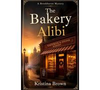 The Bakery Alibi (Brookhaven Mystery Series)