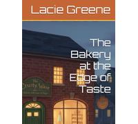 The Bakery at the Edge of Taste
