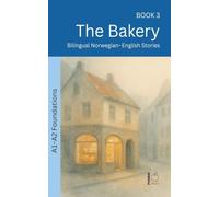 The Bakery: Bilingual Norwegian-English Stories (3)