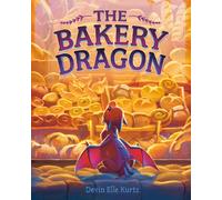 The Bakery Dragon by Kurtz, Kurtz, New 9780593710975 Fast Free Shipping.