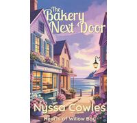 The Bakery Next Door: Hearts of Willow Bay