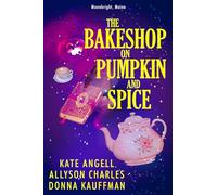 The Bakeshop at Pumpkin and Spice: 2 (Moonbright, Maine)
