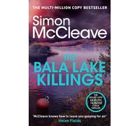 The Bala Lake Killings: The phenomenal new Welsh crime thriller from the million-copy bestselling author (DI Ruth Hunter, 22): A Snowdonia Murder Mystery
