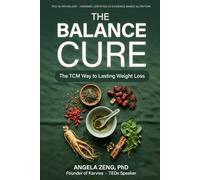 The Balance Cure: The TCM Way to Lasting Weight Loss