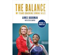 The Balance : My Years Coaching Simone Biles