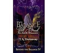 The Balance Will Break: An Angel & Savior Paranormal Romance (4)