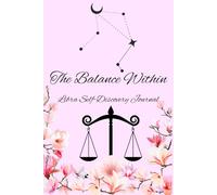 The Balance Within: Libra Self-Discovery Journal