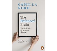 The Balanced Brain : The Science of Mental Health
