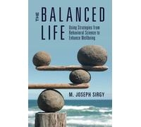 The Balanced Life: Using Strategies from Behavioral Science to Enhance Wellbeing