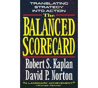 The Balanced Scorecard: Translating Strategy into Action