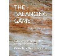 THE BALANCING GAME: A Child Between Two Worlds, A Society Approaching War
