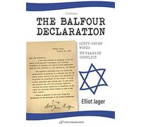 The Balfour Declaration: 67 Words: 100 Years of Conflict: 7 (Israel)