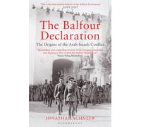 The Balfour Declaration : The Origins of the Arab-Israeli Conflict