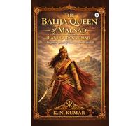 The Balija Queen of Malnad: Rani Chennammaji