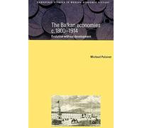 The Balkan Economies, 1800-1914: Evolution without Development: 6 (Cambridge Studies in Modern Economic History, Series Number 6)