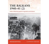 The Balkans 1940-41 (2) : Hitler's Blitzkrieg against Yugoslavia and Greece
