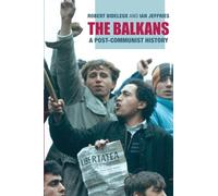 The Balkans: A Post-Communist History