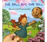 THE BALL AND THE DOLL: A Poetic Story of Round Things, Friendship and Flying Dreams (Curious Conversations)