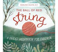 The Ball of Red String: A Guided Meditation for Children