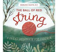 The Ball of Red String: A Guided Meditation for Children