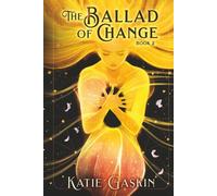 The Ballad of Change: (The Legend of Syn book 2)