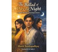 The Ballad of Day and Night: A Bengali Masterpiece of Psychological Realism