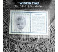 The Ballad of Den The Men By Wise in Time,Ian Simmonds (2008-12-18)