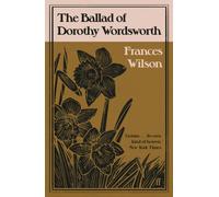 The Ballad of Dorothy Wordsworth