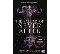 The Ballad of Never After: Der zweite Band der romantischen Fantasy-Bestsellerserie. Mit limitiertem Farbschnitt. TikTok made me buy it.