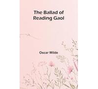 The Ballad of Reading Gaol - NEW Oscar Wilde 2025-03-25
