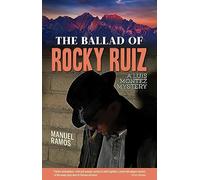 The Ballad of Rocky Ruiz (A Luis Montez Mystery)