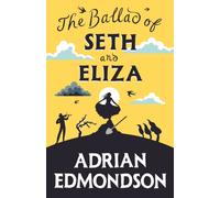 The Ballad of Seth and Eliza