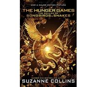 The Ballad of Songbirds and Snakes Movie Tie-in: (The Hunger Games)