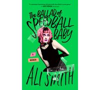 The Ballad of Speedball Baby: A Memoir