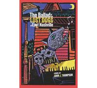 The Ballad of The Lost Dogs of East Nashville
